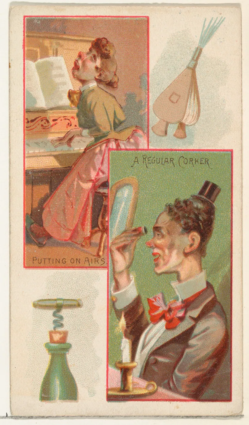 Putting on Airs / A Regular Corker, from the Jokes series (N118) issued by Duke Sons & Co. to promote Honest Long Cut Tobacco by George S. Harris & Sons
