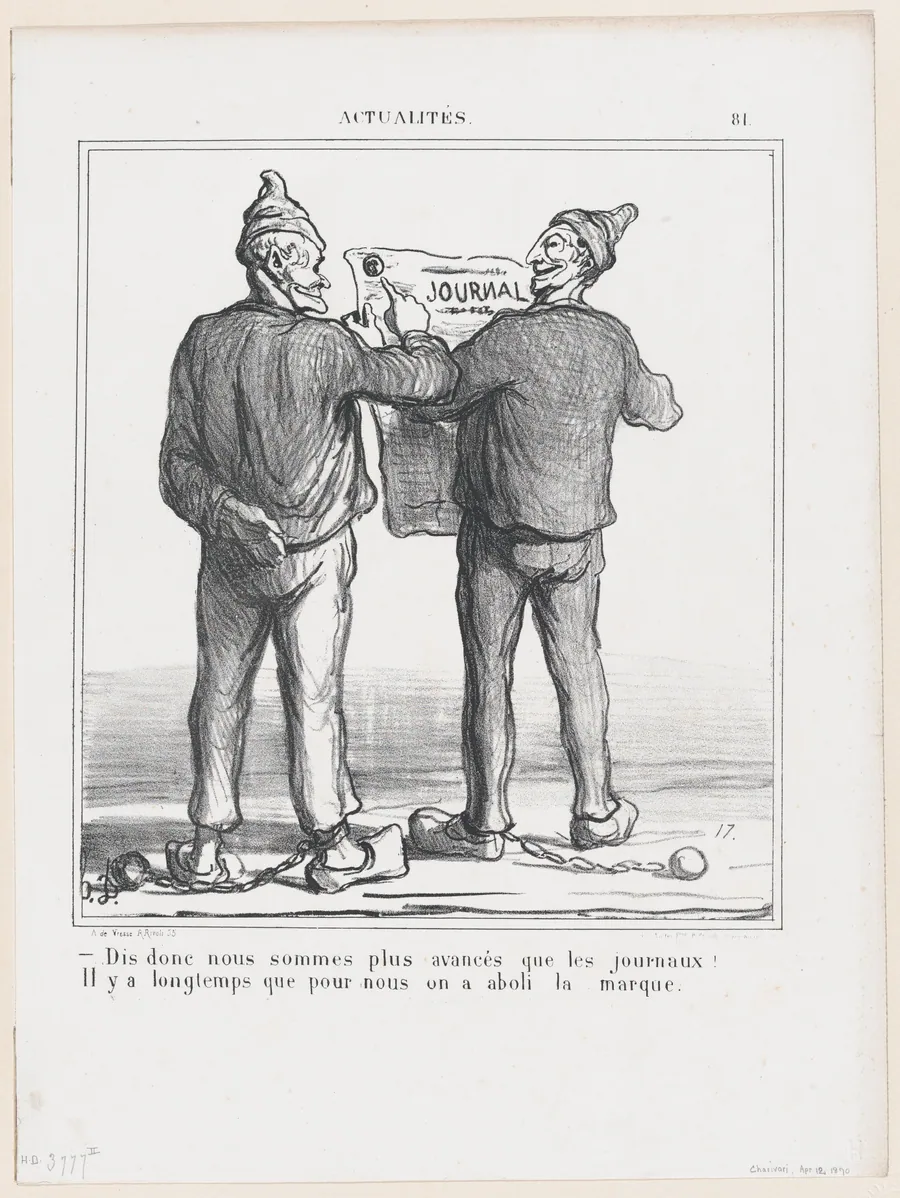 I say, we are more advanced than the newspapers…. They stopped branding our kind years ago, from 'News of the day,' published in "Le Charivari" by Arnaud de Vresse