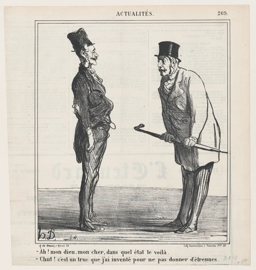 –Good Lord, what has happened to you? –Hush! It's a trick I invented in order to avoid giving New Year's presents, from 'News of the day,' published in Le Charivari, December 18, 1868 by Arnaud de Vresse