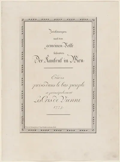 Zeichnungen nach dem gemeinen Volke besonders Der Kaufruf in Wien / Etudes prises dans le bas peuple et principalement Les cris de Vienne (Cries of Vienna)